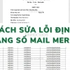 Cách sửa lỗi ngày tháng trong Mail Merge: Hướng dẫn chi tiết và giải pháp tối ưu 2026