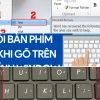 Cách Sửa Lỗi Nhảy Chữ Trên Máy Tính: Thủ Thuật Ít Ai Ngờ