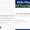 Khắc Phục Lỗi Không Thể Truy Cập Trang Web Nhanh Chóng