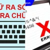 Sốc 3 cách sửa lỗi gõ số ra chữ ăâêô cực nhanh 2026