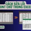 Sửa lỗi chữ to nhỏ trong Excel: Nguyên nhân bất ngờ và giải pháp triệt để 2026
