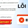 Sửa Lỗi DNS Không Vào Được Mạng Khắc Phục Ra Sao