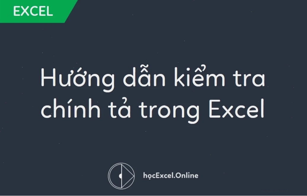 Cách tắt sửa lỗi chính tả trong Excel 2010 nhanh chóng