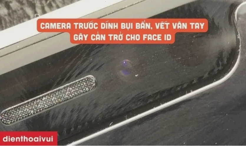 Camera trước bị che khuất hoặc bám bụi bẩn
