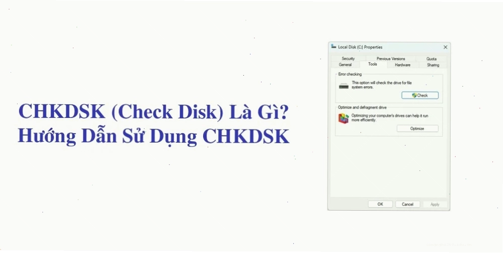 CHKDSK (Check Disk) Là Gì? Hướng Dẫn Sử Dụng CHKDSK