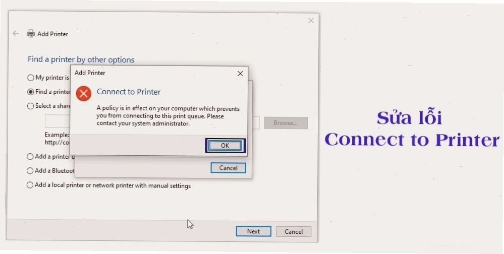 Hướng dẫn sửa lỗi A policy is in effect on your computer which prevents you from connecting to this printer queue