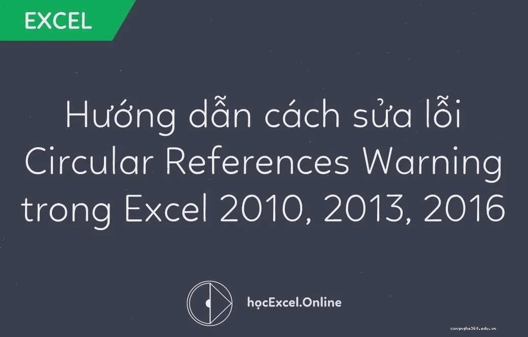hướng dẫn sửa lỗi circular reference warning