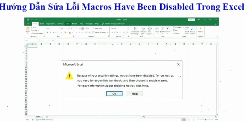 Hướng Dẫn Sửa Lỗi Macros Have Been Disabled Trong Excel