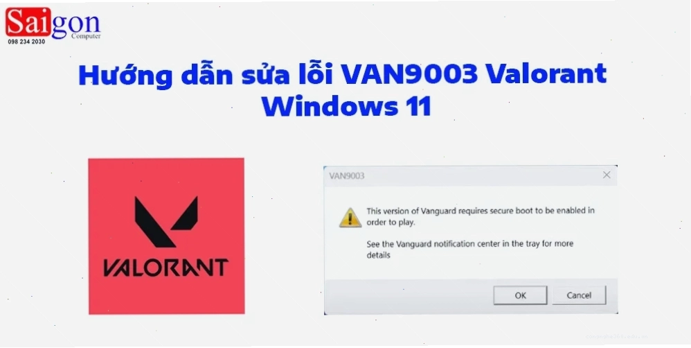 Hướng dẫn sửa lỗi VAN9003 Valorant Windows 11 với TPM và Secure Boot