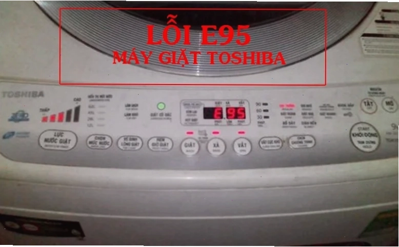 Lỗi E95 máy giặt Toshiba