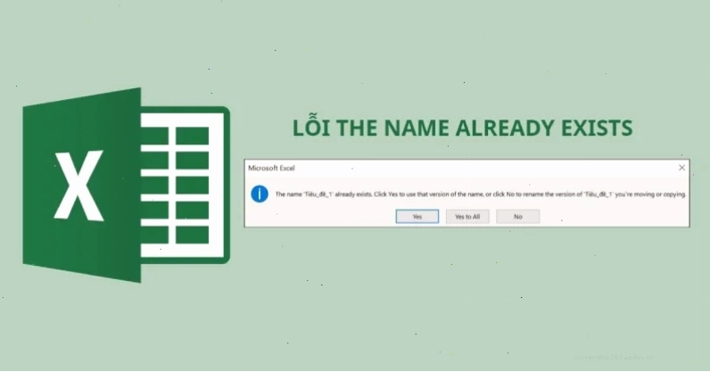Lỗi The Name Already Exists khi sao chép sheet trong Excel