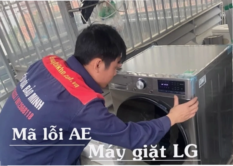 máy giặt LG báo lỗi AE - cần gọi thợ chuyên nghiệp