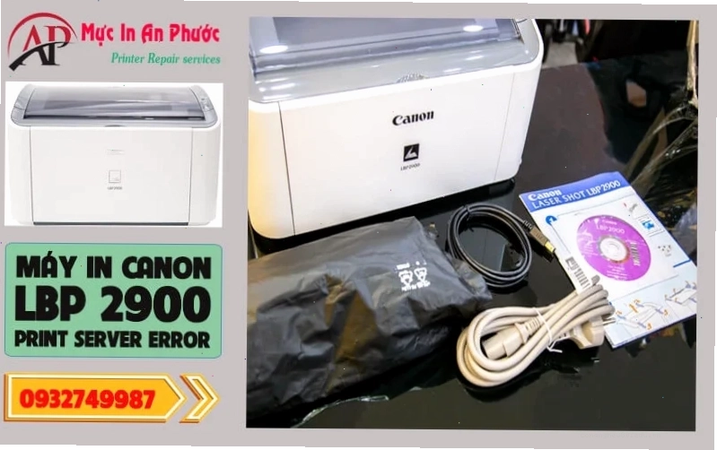 Máy in Canon 2900 báo lỗi Print Server Error – Nguyên nhân và cách khắc phục