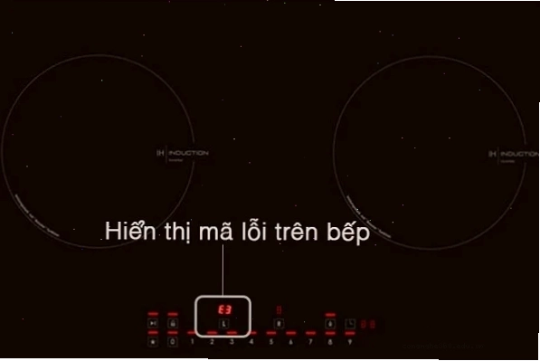 Nguyên nhân xuất hiện lỗi E6 bếp từ và cách khắc phục