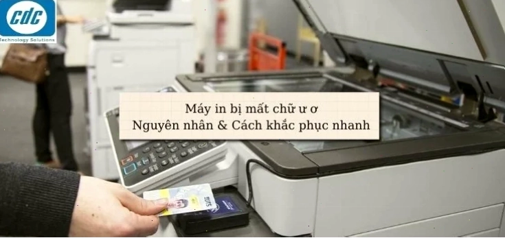 Sửa lỗi máy in bị mất chữ một cách hiệu quả