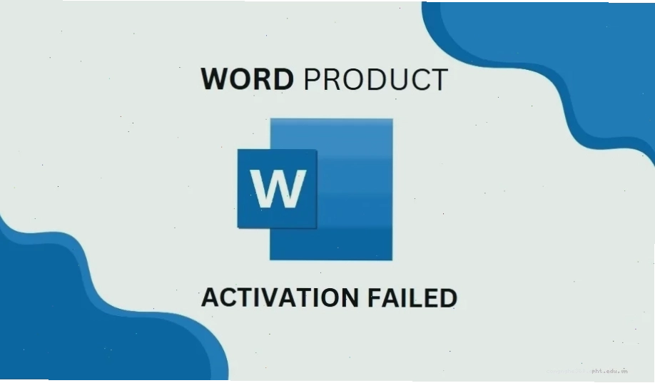 Thông báo lỗi Product Activation Failed trên thanh tiêu đề Microsoft Word