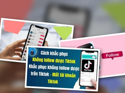 Bóc Trần Lỗi TikTok Không Follow Được: Nguyên Nhân & Cách Khắc Phục Hiệu Quả 2026