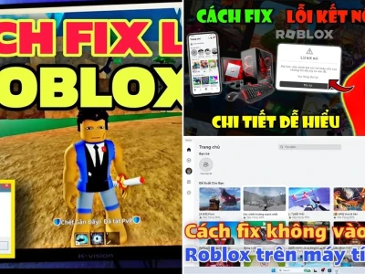 Cách Sửa Lỗi Không Vào Được Roblox Trên Laptop: Giải Mã Toàn Diện 2026