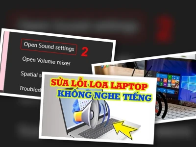 Cách sửa lỗi loa laptop không nghe được nhanh chóng hiệu quả