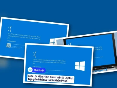 Cách sửa lỗi màn hình xanh Win 11: Lầm tưởng và sự thật gây sốc