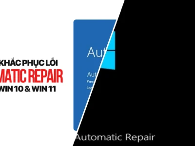 Cách Sửa Lỗi Preparing Automatic Repair Khiến Windows Khởi Động Lại Liên Tục