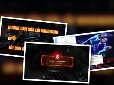 Cách sửa lỗi Vanguard LMHT: Hướng dẫn chi tiết và giải pháp tối ưu 2026
