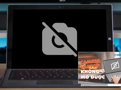 Camera Laptop Bị Lỗi 11 Cách Sửa Nhanh Tại Nhà Đảm Bảo Thành Công