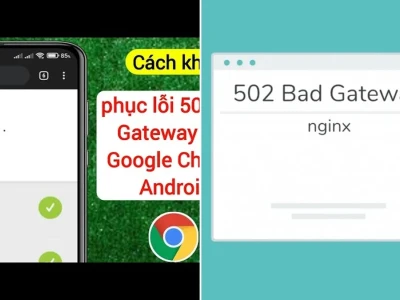Khắc Phục Lỗi 502 Bad Gateway Trên Điện Thoại: Giải Mã Và Hành Động Ngay