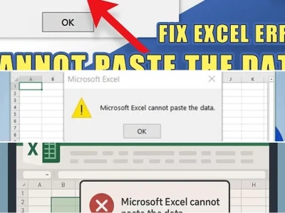 Khám phá nguyên nhân lỗi Microsoft Excel Cannot Paste the Data