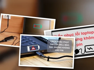 Laptop Báo Sạc Nhưng Không Vào Pin Lỗi Do Đâu