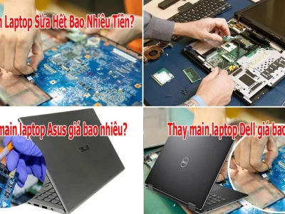 Lỗi Main Laptop Bao Nhiêu Tiền Sửa Chữa Chi Tiết