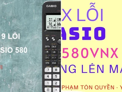 Máy tính Casio 580 Lỗi Màn Hình Bí Ẩn: Cách Sửa Tại Nhà Không Tốn Tiền