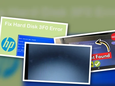 Sửa lỗi Boot Device Not Found Hard Disk (3F0) trên HP: Lỗi ảo hay vấn đề thật?