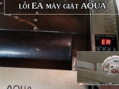 Sửa lỗi EA Máy Giặt Aqua: Lời Giải Đáp Gai Góc Từ Chuyên Gia