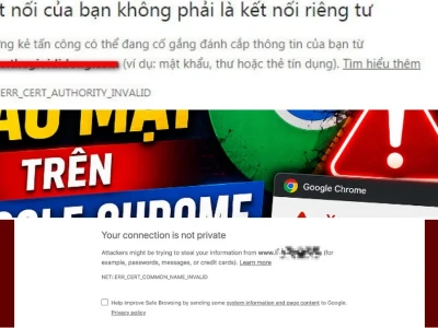 Sửa lỗi không bảo mật Google Chrome: Nguyên nhân & Giải pháp triệt để