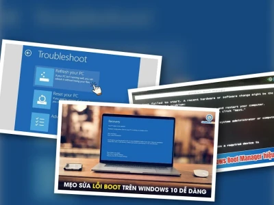 Sửa lỗi mất Boot Win 10: Bỏ túi ngay 12 giải pháp cứu nguy thần tốc