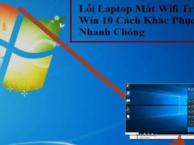 Sửa Lỗi Mất Wifi Trên Win 10: Thủ Phạm Thường Gặp và Giải Pháp Gai Góc
