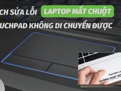 Touchpad Laptop Không Nhận Cách Sửa Tại Nhà Hay Tại Cửa Hàng